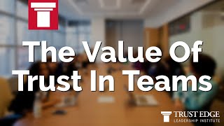 The Value Of Trust In Teams | David Horsager | The Trust Edge