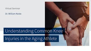 Understanding Common Knee Injuries in the Aging Athlete with Dr. William Kesto | The CORE Institute