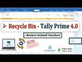 Tally TDL : Recycle Bin In Tally Prime 4.0 | Restore Deleted Vouchers in Tally Prime 4.0