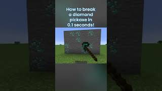 How to break a Diamond Pickaxe in 0.1 seconds in Minecraft! #shorts