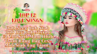 TOP 12 NKAUJ KHO SIAB MOB SIAB (Official Audio Mix) Mloog Ua Ke @Suab.Nkauj.Tawm.Tshiab #2024