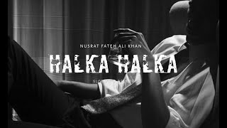 Ye Jo Halka Halka Suroor Hai || ( slowed + reverb ) Ustaad Nusrat Fateh Ali Khan | lofi relax