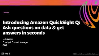 AWS re:Invent 2020: Introducing Amazon QuickSight Q: Ask questions on data & get answers in seconds