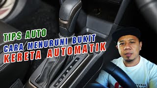 TIPS AUTO | CARA MENURUNI BUKIT MENGGUNAKAN KERETA AUTOMATIK | SABAH | MALAYSIA