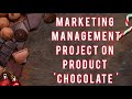 Marketing Management Project On  CHOCOLATE (Class 12 ) 🍫