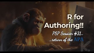 R for Authoring!! (PSP LiveStream #31 - APA from Quarto)