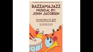 Third Grade Spring Program- Razzamajazz