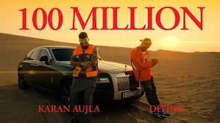 100 Million - DIVINE, KARAN AUJLA | Official Music Video