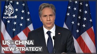 Blinken lays out US strategy to counter China as rivalry grows