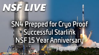 NSF Live: Starship SN4 preps for cryo proof test, 15 year anniversary of NASASpaceflight.com