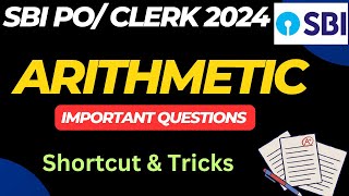 Arithmetic Important Questions 2024 SBI PO And Clerk | Aptitude | Shortcuts | Tricks