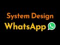 System Design: WhatsApp | Chat Messaging Systems for Design Interviews | Geekific