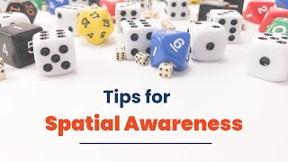 Tips for Spatial Awareness