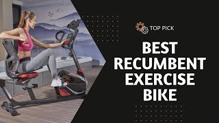 Best Recumbent Exercise Bike In 2023