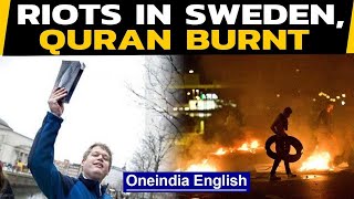 Sweden riots sparked by right wing: Rasmus Paludan supporters burn Quran | Oneindia News