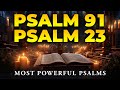 PSALM 91 & PSALM 23: The Two Most Powerful Prayers In The Bible!!!