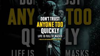 Don T Trust Anyone Too Quickly Stoicism