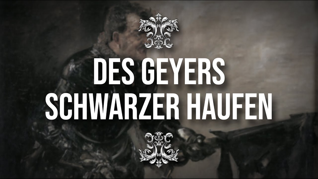 „Wir Sind Des Geyers Schwarzer Haufen“ • Soldatenlied [+Liedtext] - YouTube