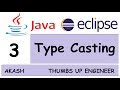 #3 What is Type Casting in Java | Java Tutorial | Eclipse | Thumbs Up Engineer