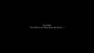 This Minecraft Map Read My Mind, DAN TDM (VACÍO)