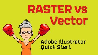 Raster vs Vector graphics - Quick start Adobe Illustrator
