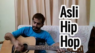 Asli Hip Hop: Gully Boy | Ranveer Singh | Alia Bhatt | Rap Guitar Cover by Ramanuj Mishra