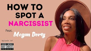 How to Spot a Narcissist ft. Megan Dorty
