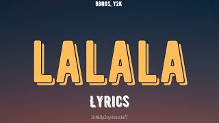 bbno$, y2k - lalala (Lyrics)