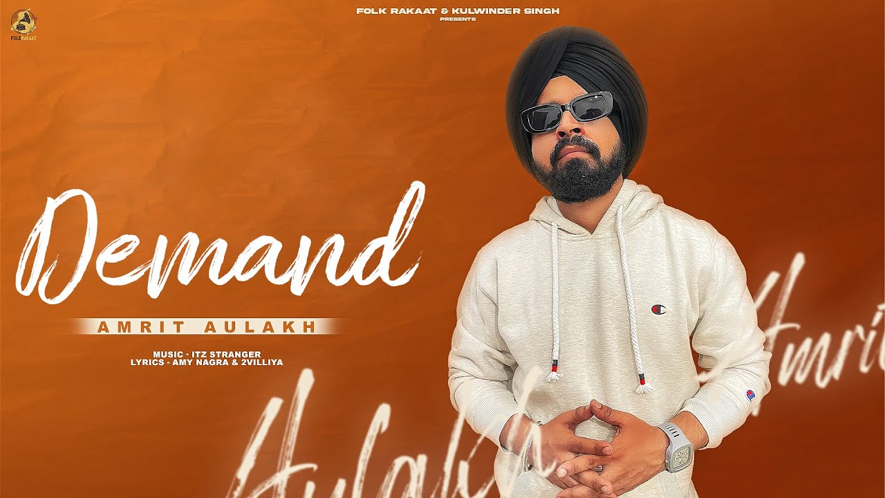 Demand (Official Song) Amrit Aulakh || Itz Stranger || Latest Punjabi ...