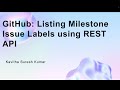 GitHub: Listing Milestone Issue Labels using REST API