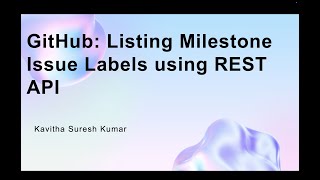 GitHub: Listing Milestone Issue Labels using REST API