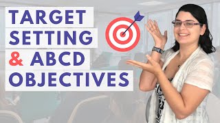 Target Setting with the ABCD Learning Objectives Method | Teaching Tips