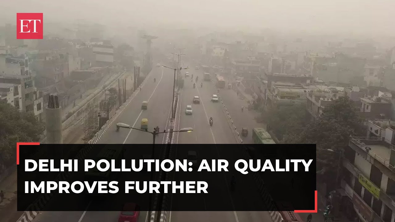 Delhi Pollution: Air Quality Improves Further, But Still In ‘poor ...