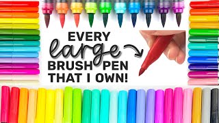 Every LARGE Brush Pen I Own!! | Brush Pen Inventory Part 2