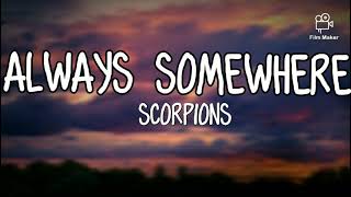 Always Somewhere Scorpions...