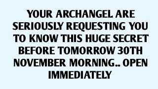 🧾YOUR ARCHANGEL ARE SERIOUSLY REQUESTING YOU TO KNOW THIS HUGE SECRET BEFORE TOMORROW..