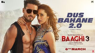 Dus Bahane 2.0 [Full Video Song] Tiger Shroff, Shraddha Kapoor,Baaghi 3,Dus Bahane Karke Le Gaye Dil