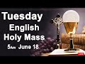 Catholic Mass Today I Daily Holy Mass I Tuesday June 18 2024 I English Holy Mass I 5.00 AM