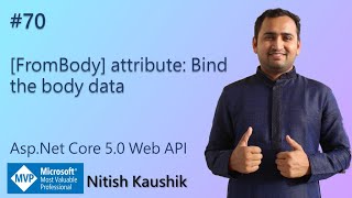 [FromBody] attribute: Bind the body data | ASP.NET Core 5.0 Web API Tutorial