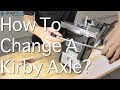 How to Change the Front Axle on Your Kirby Vacuum