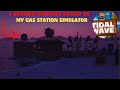 I Opened A New Surfing Stand In Gas Station Simulator - Tidal Wave GamePlay #3