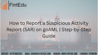 How to Report a Suspicious Activity Report (SAR) on goAML | Step-by-Step Guide #FintEdu #goAML #UAE