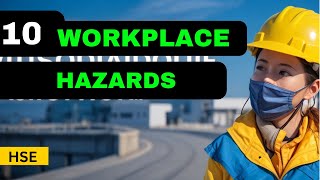 Top 10 Workplace Hazards | Workplace Safety Tips for Everyone