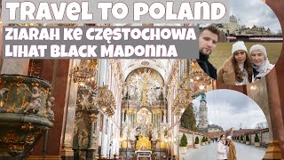 TRAVEL TO POLAND ||  TEMPAT ZIARAH TERBESAR DI CZESTOCHOWA || #vlogpolandpart2