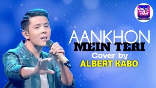 Albert Kabo - Aankhon Mein Teri | Cover | K.K. | Hindi Cover Song by Albert Kabo | Lyrical Video