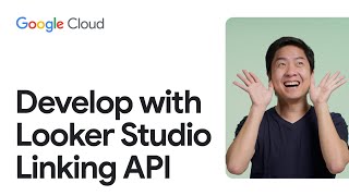 Develop with Looker Studio Linking API