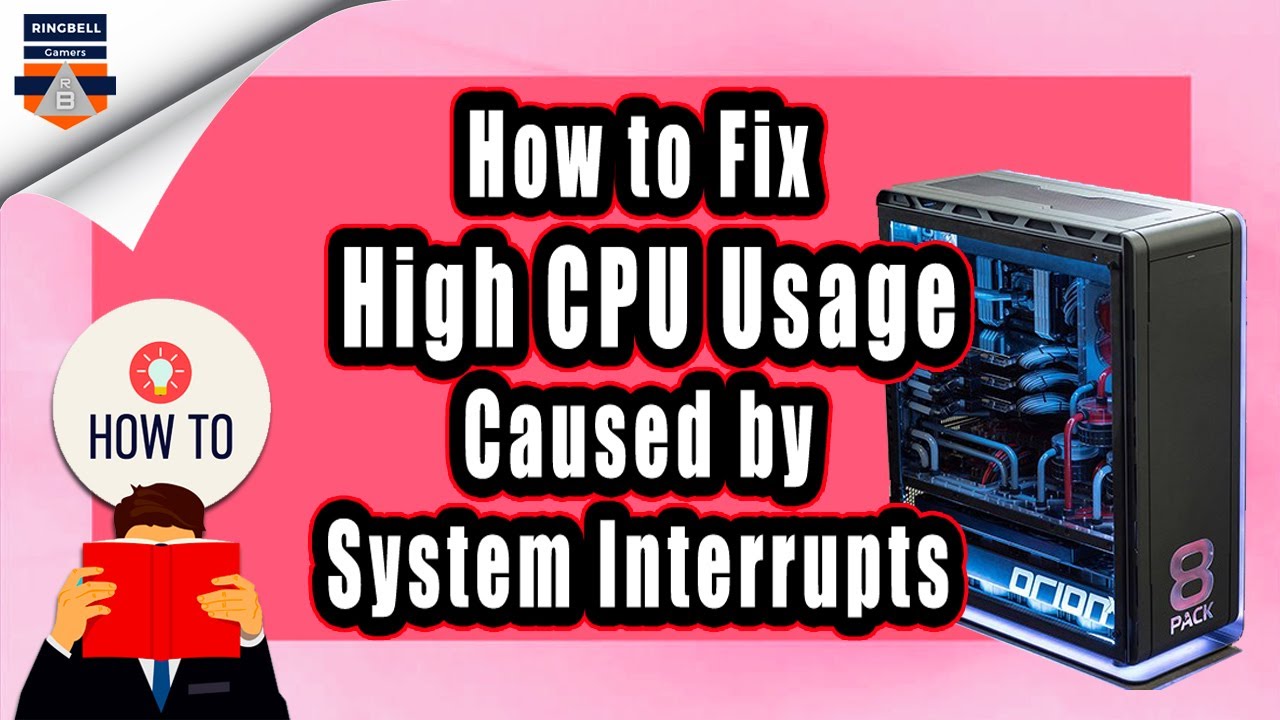 How To Fix High CPU Usage Caused By System Interrupts - YouTube