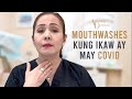 Mouthwashes kung ikaw ay may COVID | Artistang Dentista