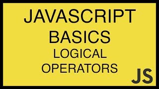 JavaScript Basics Tutorial 16 - Logical Operators