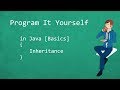 Program It Yourself in Java [Basics] - 18 - Inheritance